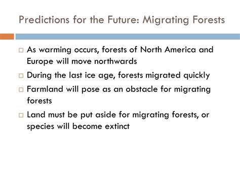 Migrating forests and more .